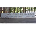 But as for me and my house, we will serve the LORD Joshua 24:15 Carved Routed Wood Sign Housewarming Sign Newlywed Sign Bible Verse Sign