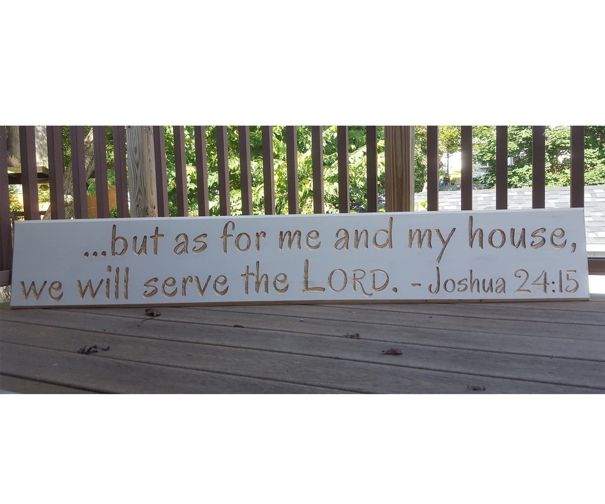 But as for me and my house, we will serve the LORD Joshua 24:15 Carved Routed Wood Sign Housewarming Sign Newlywed Sign Bible Verse Sign