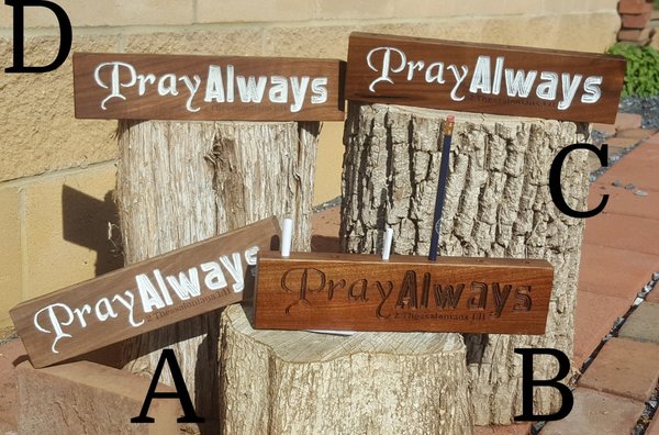Black Walnut Prayer Request Holder: "Pray Always" Desk/Wall Sign